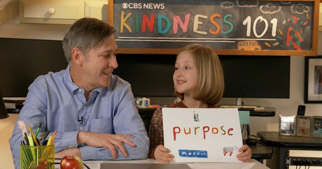 Kindness 101: Purpose – CBS News Kindness 101: Purpose – CBS News